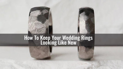 <center>How to Keep Your Wedding Rings Looking New</center>